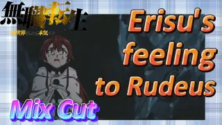 [Mushoku Tensei]  Mix cut | Erisu's feeling to Rudeus