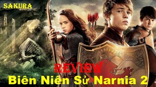 REVIEW PHIM BIÊN NIÊN SỬ NARNIA PHẦN 2: HOÀNG TỬ CASPIAN || SAKURA REVIEW