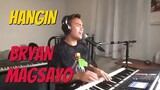HANGIN - Bryan Magsayo - Original (Composer: Jimee C. Panelo)