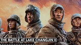 the BATTLE AT LAKE CHANGJIN 2 |2022| chinese war