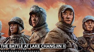 the BATTLE AT LAKE CHANGJIN 2 |2022| chinese war