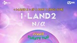 ILAND2 EP1-1 JUNNIE22