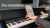 [Piano] Reproduksi Sempurna "Kiss Everywhere"