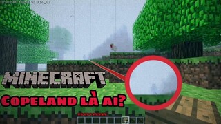 [#1] Giải mã Herobrine trên stream của Copeland- Sự bí ẩn về video 11 năm trước!!!