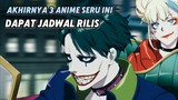 Gila Bentar Lagi Tayang 3 Anime Yang Paling Di Tinggu!