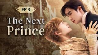 🇹🇭 ƚႹҽ πҽxƚ ρɾ¡ɳ¢ҽ : EP 3 - SUB INDO - Cr.CasthyAilen
