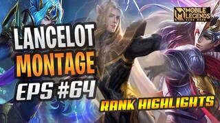 LANCELOT FREESTYLE KILL SO SATISFYING 😱 | LANCELOT MONTAGE #64 | RANK HIGHLIGHTS | MLBB