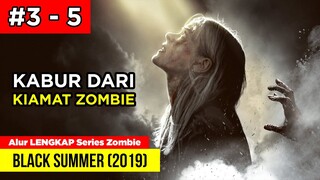 KABUR DARI KIAMAT WABAH ZOMBIE MISTERIUS | Alur Cerita Film Zombie BS SEASON 1 (EPISODE 3 - 5)