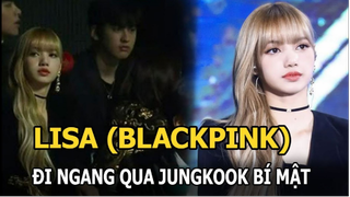 Lisa (BLACKPINK) đi ngang qua Jungkook, 1 thành viên BTS có hành động lạ, vô tình để lộ nhiều bí mật