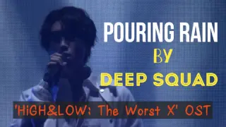 Pouring Rain [HIGH&LOW: The Worst X OST] by DEEP SQUAD (Yuhi Uhara, Ryoji Sugiyama, Suzuki Higa)