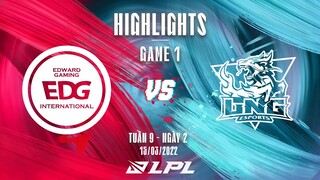 EDG vs LNG | Highlights - Game 1 | Tuần 9 Ngày 2 | LPL Mùa Xuân 2022