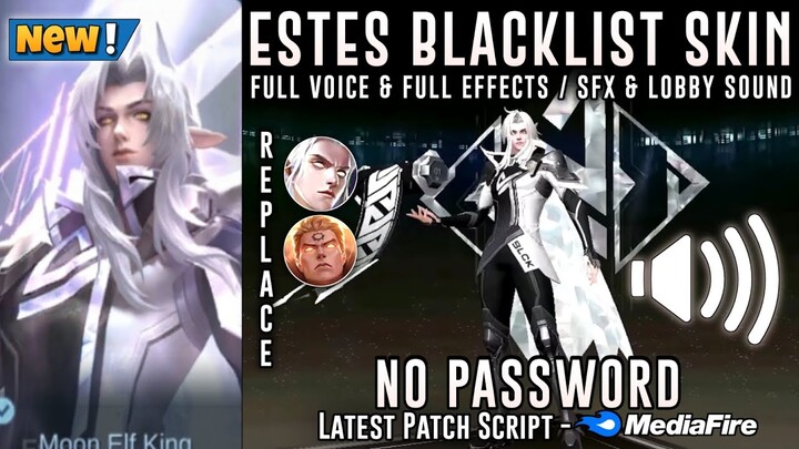 New Estes Blacklist International Skin Script No Pasdword | Full Sound & Full Effects | MLBB