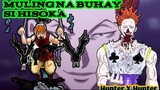 Ang Muling Pagkabuhay Ni Hisoka | Hunter X Hunter