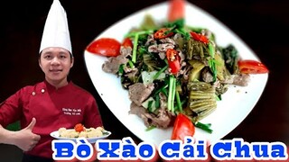 Cách làm món Bò Xào Cải Chua || chuẩn cơm mẹ nấu