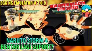 EGG NS EMU SWITCH VERSI 3.0.5 NARUTO STORM 4 BENTAR LAGI SUPORT? NEW DRIVER QUALCOM OPEN SOURCE