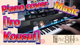 [Horimiya]  Music | Piano cover   [Iro Kousui]