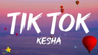 Kesha - Tik Tok (Lyrics) | Don't stop, make it pop, DJ blow my speakers up