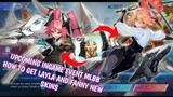 How to get Layla Miss Hikari and Fanny Blade of Kibbu new in-game event MLBB 2022