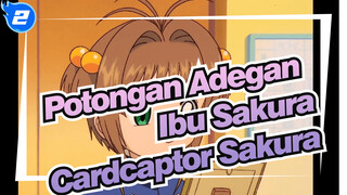 Potongan Adegan Ibu Sakura | Cardcaptor Sakura_2