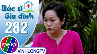 Bác sĩ gia đình - Tập 282 | Trailer