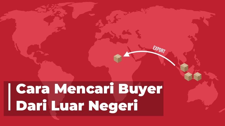 Cara Jitu Mencari Buyer Dari Luar Negeri | Misterexportir.com