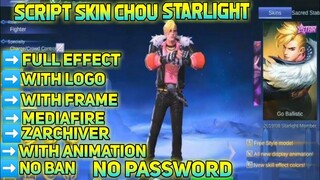 NEW!! SCRIPT SKIN CHOU STARLIGHT SKIN +FULL EFFECT +NO PASSWORD