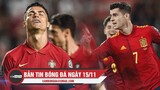 Bản tin Bóng Đá ngày 15/11 | Bồ Đào Nha thua sốc trên sân nhà; Tây Ban Nha, Croatia nhọc nhằn đến WC