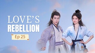 Love's Rebellion Episode 25