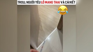 Troll người yêu mang thai và cái kết#haihuoc#hài#tt#troll