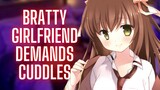 {ASMR Roleplay} Bratty Girlfriend Demands Cuddles
