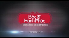 Bác sĩ hạnh phúc EP 8 [Sub Việt]