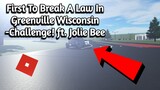First To Break A Law In Greenville Wisconsin -Challenge! ft. Jolie Bee (ROBLOX)