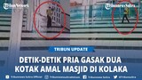Video Viral Pria di Kolaka Sultra Nekat Gasak Dua Kotak Amal Masjid di Kelurahan Kolaakasi