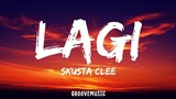 Skusta Clee - Lagi (Lyrics)