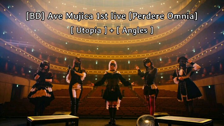 [BD] - [ Utopia + Angles ] Ave Mujica 1st live [Perdere Omnia] ~ [lirik+terjemahan]