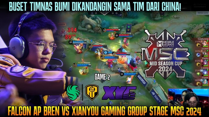 TIMNAS BUMI DIKANDANGIN TIM CHINA! GAME 2 FALCON AP BREN VS XIANYOU GAMING MSC 2024