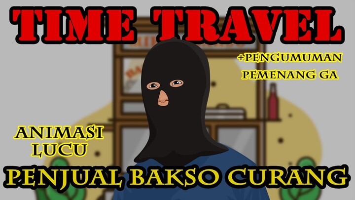 TIME TRAVEL PENJUAL BAKSO CURANG - ANIMASI LUCU | KARTUN LUCU