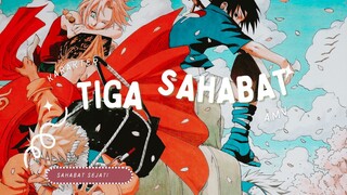 [AMV EDIT] KARAKER TIGA SAHABAT