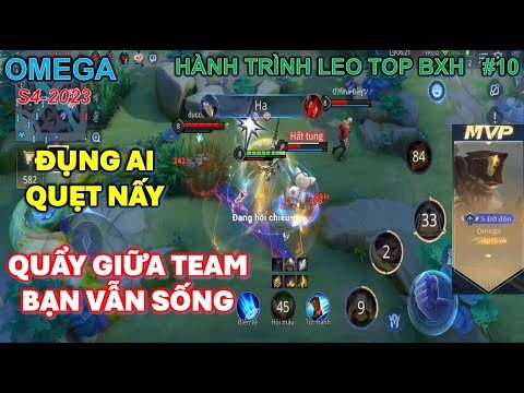 Hành trình cày top OMEGA tập 10: Quẩy giữa team bạn vẫn sống