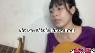 OST ANIME BLEACH PALING SEDIH | Rie Fu - Life is Like a Boat | Luky Cwan99 cover