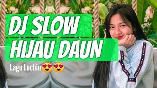 DJ SLOW INDO FULL BASS !!! HIJAU DAUN SUARA