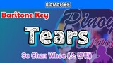 Tears by So Chan Whee (소 찬휘) (Karaoke : Baritone Key : Male Key)