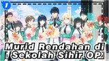 [Murid Rendahan di Sekolah Sihir/HD] OP Versi Lengkap_1