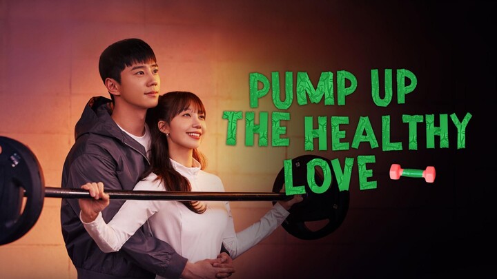 🇰🇷 EP. 2 | Pump Up The Healthy Love (2025) [Eng]