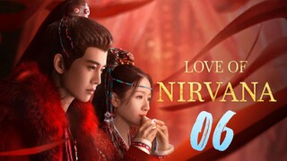 Love Of Nirvana - Episode 6 [2024] [Chinese]