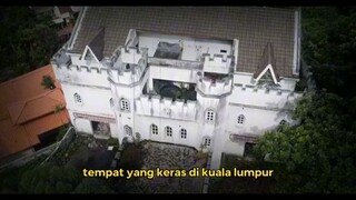 5 TEMPAT SERAM DI KUALA LUMPUR PART 1