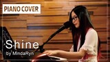 Shine (TV Size) Piano Solo live session | performed by MindaRyn