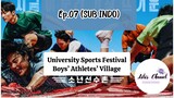 [SUB INDO] University Sports Festival: Boys 'Athletes' Village Ep.07
