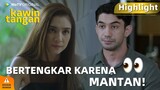 WeTV Original Kawin Tangan | Highlight EP03 Cemburu Sama Mantan, Edi dan Elsa Bertengkar Pagi-pagi