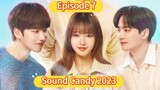 🇰🇷 Sound Candy 2023 Episode 7| English SUB (High-quality) (1080p)